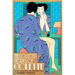 Collected Stories of Colette -- Colette